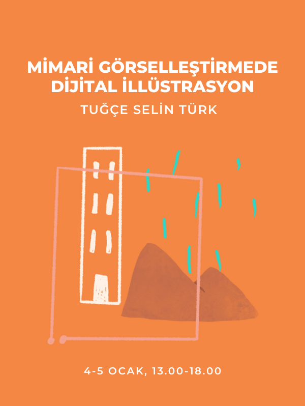 Mimari Görselleştirmede Dijital İllüstrasyon - Üretimhane - Tuğçe Selin Türk