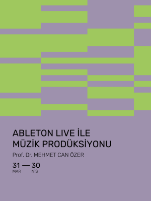 Ableton Live ile Müzik Prodüksiyonu
