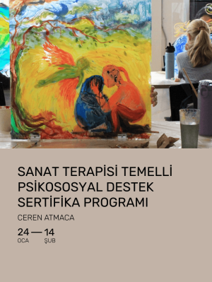 Sanat Terapisi Temelli Psikososyal Destek Sertifika Programı