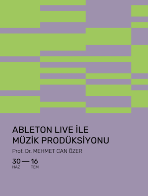 Ableton Live ile Müzik Prodüksiyonu