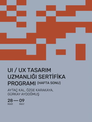UI / UX Tasarım Uzmanlığı Sertifika Programı (Hafta Sonu)