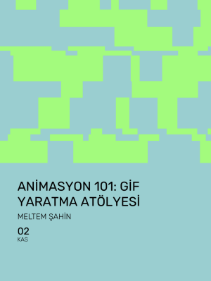 Animasyon 101: Gif Yaratma Atölyesi